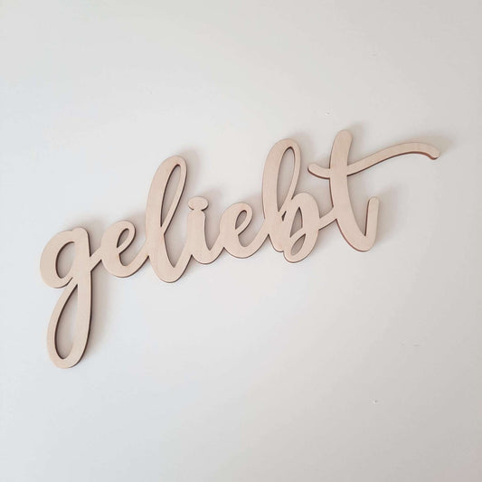 Schriftzug "geliebt", Holzschrift, Text aus Holz, Wandbehang, Wanddeko